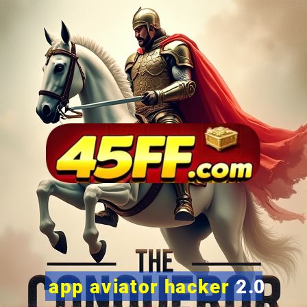 app aviator hacker 2.0
